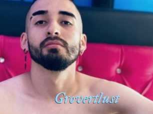 Grovertlust