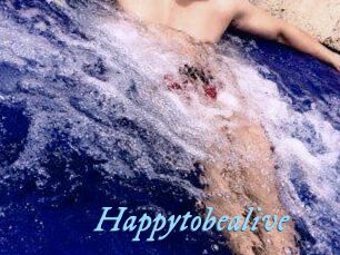 Happytobealive