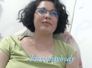 Havemybody