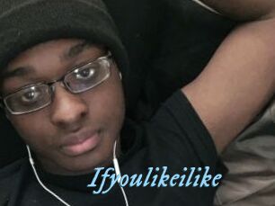 Ifyoulikeilike