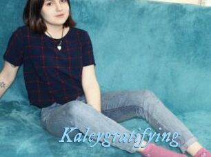 Kaleygratifying