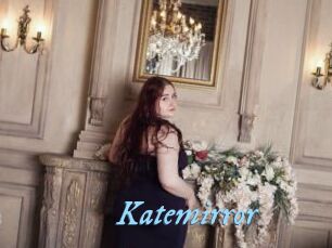 Katemirror