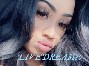 LIVEDREAM20