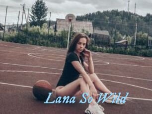 Lana_So_Wild