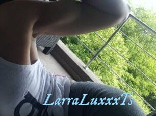 LarraLuxxxTs
