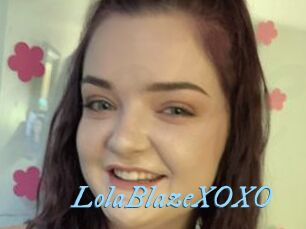 LolaBlazeXOXO