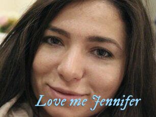 Love_me_Jennifer