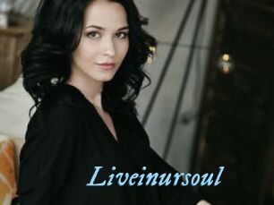 Liveinursoul