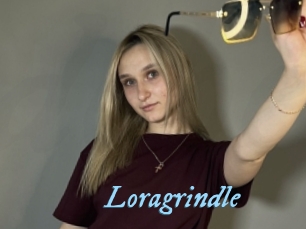 Loragrindle