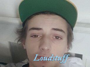 Loudstuff