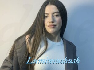Luminoushush