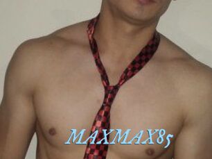 MAXMAX85
