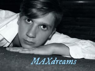 MAXdreams