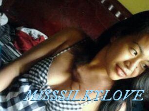 MISSSILKYLOVE