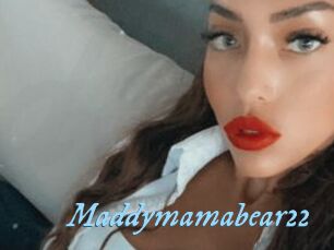 Maddymamabear22