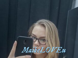 MaikeLOVEu