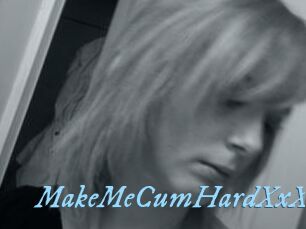 MakeMeCumHardXxX