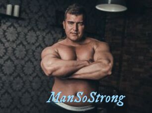 ManSoStrong