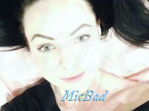 MicBad