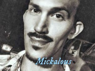 Mickalous