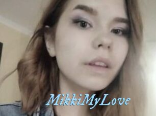 MikkiMyLove