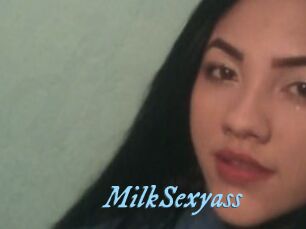 MilkSexyass
