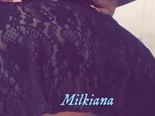 Milkiana