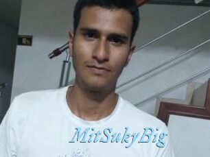 MitSukyBig