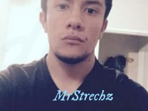 MrStrechz