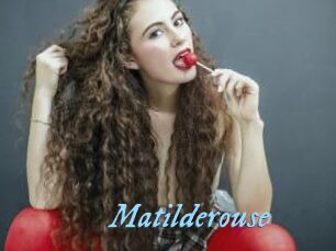 Matilderouse