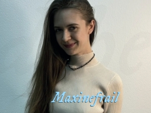 Maxinefrail