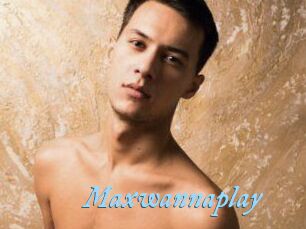 Maxwannaplay