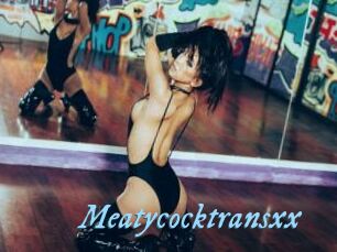Meatycocktransxx