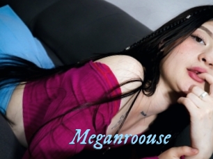 Meganroouse