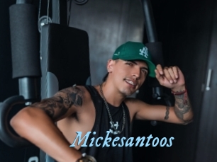 Mickesantoos