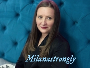 Milanastrongly