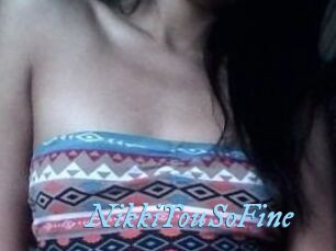 NikkiYouSoFine