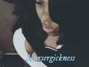 Nursergickness