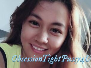 ObsessionTightPussy4U