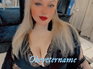 Obeyetername