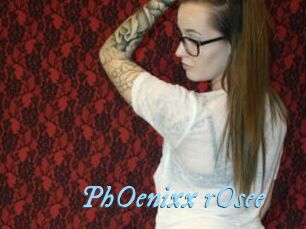 PhOenixx_rOsee