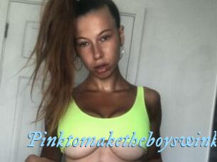 Pinktomaketheboyswink