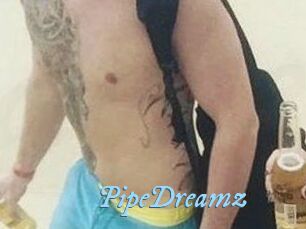 PipeDreamz
