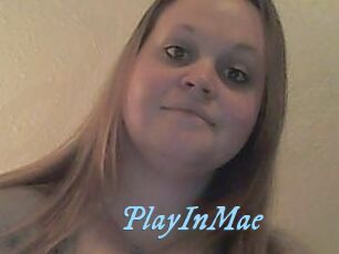 PlayInMae