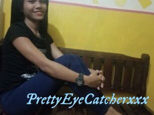 PrettyEyeCatcherxxx