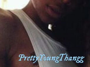 PrettyYoungThangg