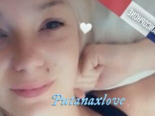 Putanaxlove