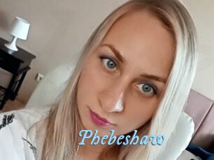 Phebeshaw