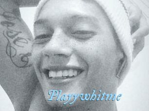 Playywhitme