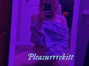 Pleasurrrekitt
